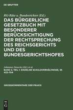 §§ 433 - 704: aus: Das Bürgerliche Gesetzbuch : mit besonderer Berücksichtigung der Rechtsprechung des Reichsgerichts und des Bundesgerichtshofes ; Kommentar, Bd. 2, T. 1