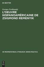 L'oeuvre hispanoaméricaine de Zsigmond Remenyik