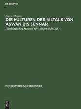 Die Kulturen des Niltals von Aswan bis Sennar: vom Mesolithikum bis zum Ende der christlichen Epoche