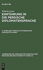 Wortlaut in persischer Schikäsztä-Schrift: aus: Einführung in die persische Diplomatensprache, 2