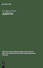 Judith: studies in metre language and style ; with a view to determining the date of the oldenglish fragment and the home of its author