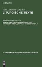 Taufe und Firmung nach dem römischen Missale, Rituale und Pontificale: aus: Liturgische Texte, 11