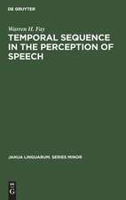 Temporal sequence in the perception of speech