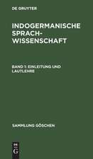 Einleitung und Lautlehre: aus: Indogermanische Sprachwissenschaft, Bd. 1