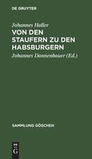 Von den Staufern zu den Habsburgern: Auflösung des Reichs und Emporkommen der Landesstaaten (1250 - 1519)