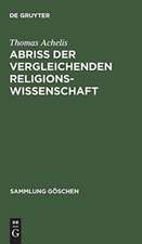 Abriß der vergleichenden Religionswissenschaft