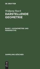 Axonometrie und Perspektive: aus: Darstellende Geometrie, 3