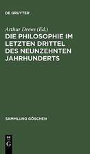 Die Philosophie im letzten Drittel des neunzehnten Jahrhunderts