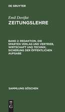 Redaktion, die Sparten Verlag und Vertrieb, Wirtschaft und Technik, Sicherung der öffentlichen Aufgabe: aus: Zeitungslehre, Bd. 2