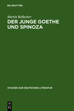 Der junge Goethe und Spinoza: Studien zur Geschichte des Spinozismus in der Epoche des Sturms und Drangs