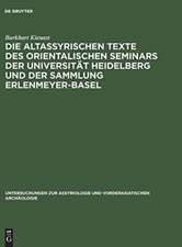 Die altassyrischen Texte des orientalischen Seminars der Universität Heidelberg und der Sammlung Erlenmeyer-Basel