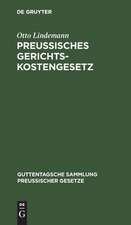 Preussisches Gerichtskostengesetz. -Neueste Fassung-