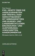 FGG : Gesetz über die Angelegenheiten der freiwilligen Gerichtsbarkeit mit Nebengesetzen und bundes- und landesrechtlichen Ergänzungs- und Ausführungsvorschriften ; Handkommentar: [Hauptbd.]