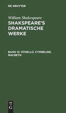 Othello: aus: [Dramatische Werke] Shakspeare's dramatische Werke, Bd. 12