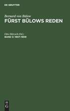 1907 - 1909: mit dem Bildnis des Fürsten und einem ausführlichen Namen- und Sachregister, aus: [Reden] Fürst Bülows Reden : nebst urkundlichen Beiträgen zu seiner Politik, Bd. 3