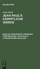 Jean Paul's literarischer Nachlaß ; Bd. 5: aus: [Sämmtliche Werke] Jean Paul's sämmtliche Werke, Bd. 65