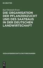 Die Organisation der Pflanzenzucht und des Saatbaus in der deutschen Landwirtschaft