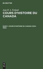 1534 - 1663: aus: Cours d'histoire du Canada, 1