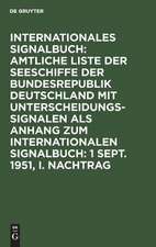 Amtliche Liste der Seeschiffe der Bundesrepublik Deutschland mit Unterscheidungssignalen vom Jahre 1951: Nachtr. 1