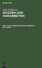 Die kleinen Propheten übersetzt. Mit Noten: aus: Skizzen und Vorarbeiten, H. 5