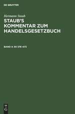 §§ 376 - 473: aus: Staub's Kommentar zum Handelsgesetzbuch, Bd. 4