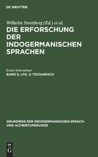 Geschichte der indogermanischen Sprachwissenschaft seit ihrer Begründung durch Franz Bopp / Streitberg, Wilhelm: Tocharisch, aus: Grundriss der indogermanischen Sprach- und Altertumskunde ; 5,2, 2, Bd. 5, Lfg. 2