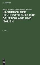 Harry Bresslau; Hans-Walter Klewitz: Handbuch der Urkundenlehre für Deutschland und Italien. Band 1