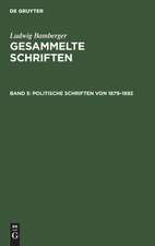 Politische Schriften von 1879-1892: aus: Gesammelte Schriften, Bd. 5