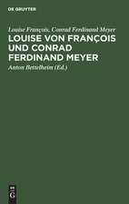 Louise von François und Conrad Ferdinand Meyer: ein Briefwechsel