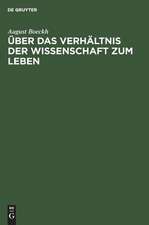 Über das Verhältnis der Wissenschaft zum Leben