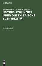 Zweiten Bandes erste Abtheilung: mit vier Kupfertafeln, aus: Untersuchungen über die thierische Elektrizität, 2,1