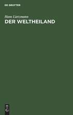 Der Weltheiland: eine Jenaer Rosenvorlesung mit Anmerkungen