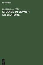 Studies in Jewish literature: issued in honor of Professor Kaufmann Kohler ... on the occasion of his seventieth birthday, may the tenth nineteen hundred and thirteen