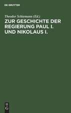 Zur Geschichte der Regierung Paul I. und Nikolaus I.: neue Materialien