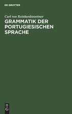 Grammatik der portugiesischen Sprache auf Grundlage des Lateinischen und der romanischen Sprachvergleichung