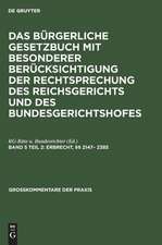 Das Bürgerliche Gesetzbuch: mit bes. Berücks. d. Rechtsprechung d. Reichsgerichts u. d. Bundesgerichtshofes; Kommentar 5.2. Erbrecht, §§ 2147 - 2385