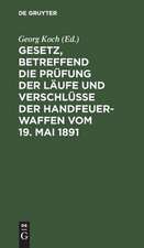 Gesetz, betreffend die Prüfung der Läufe und Verschlüsse der Handfeuerwaffen: vom 19. Mai 1891. Nebst d. Ausführgsbestimmungen d. Bundesrathes v. 22. Juni 1892. Text-Ausg. mit histor. Einl. u. Anm. unter vergleich. Berücks. d. bezügl. Gesetzgebg v. England, Belgien, Frankreich u. Oesterreich