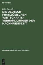 Die deutsch-französischen Wirtschaftsverhandlungen der Nachkriegszeit