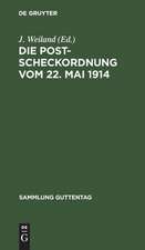 Die Postscheckordnung: vom 22. Mai 1914 ; Textausgabe mit Anmerkungen und Sachregister