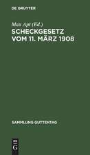 Scheckgesetz vom 11. März 1908: Text-Ausgabe