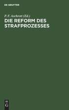 Die Reform des Strafprozesses