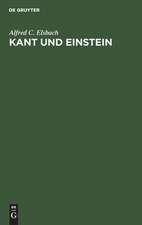 Kant und Einstein: Untersuchungen über das Verhältnis der modernen Erkenntnistheorie zur Relativitätstheorie