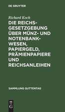 Die Reichsgesetzgebung über Münz- und Notenbankwesen, Papiergeld, Prämienpapiere und Reichsanleihen: Text-Ausg. mit Anm. u. Sachreg.