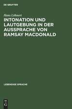 Intonation und Lautgebung in der Aussprache von Ramsay MacDonald