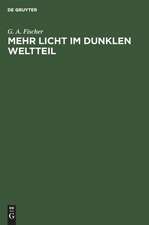 Mehr Licht im dunklen Weltteil: Betrachtungen über die Kolonisation des tropischen Afrika unter besonderer Berücksichtigung des Sansibar-Gebiets