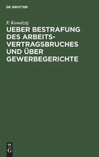 Ueber Bestrafung des Arbeitsvertragsbruches und über Gewerbegerichte: Umschau und Kritik