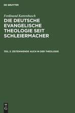 Zeitenwende auch in der Theologie: aus: Die deutsche evangelische Theologie seit Schleiermacher, 2