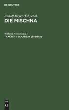 Schabbat: Text, Übersetzung, Erklärung ; nebst einem textkritischen Anhang, aus: Die Mischna : Text, Übersetzung und ausführliche Erklärung ; mit eingehenden geschichtlichen und sprachlichen Einleitungen und textkritischen Anhängen, Seder 2, Traktat 1