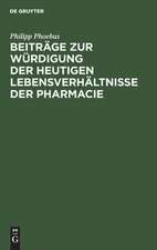 Beiträge zur Würdigung der heutigen Lebensverhältnisse der Pharmacie: für Ärzte und Apotheker, für Staatsmänner und Volksvertreter