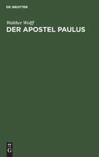 Der Apostel Paulus: E. Lebensb.